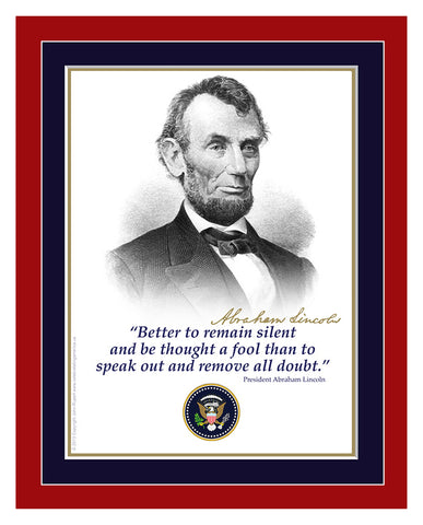 8"x 10" Abraham Lincoln "Better to remain silent" Matted Print