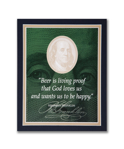 8"x 10" "Beer is living proof..." Matted Print