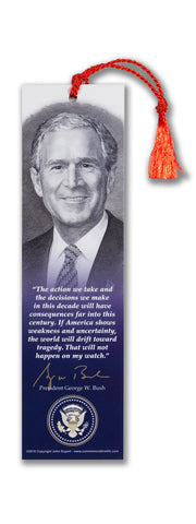 President George W. Bush " The action we take...."